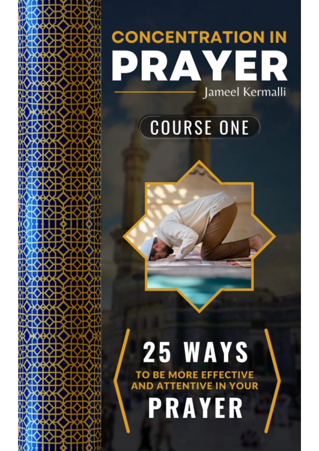 CONCENTRATION IN PRAYER - COURSE ONE