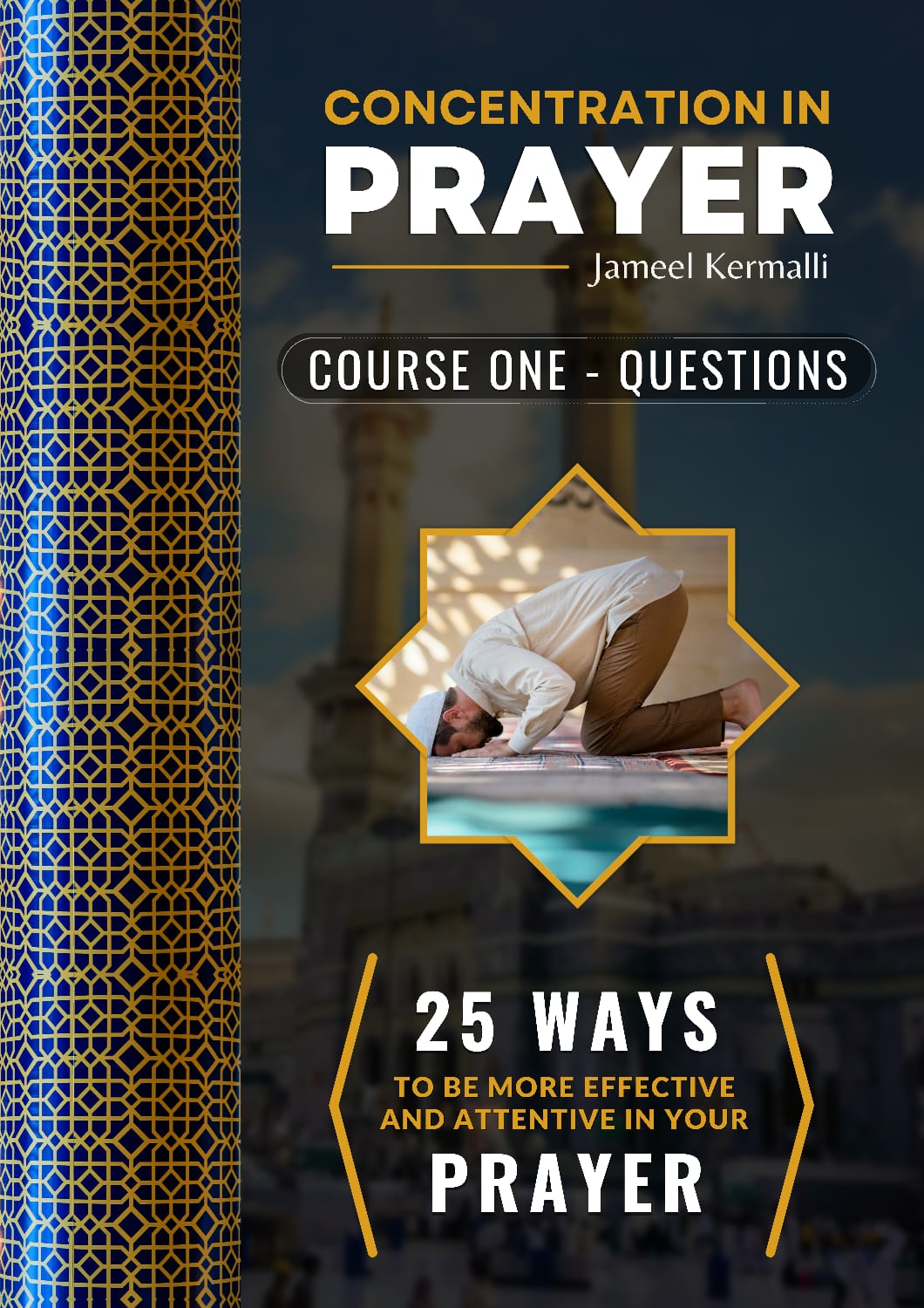 CONCENTRATION IN PRAYER -  COURSE ONE (QUESTIONS)