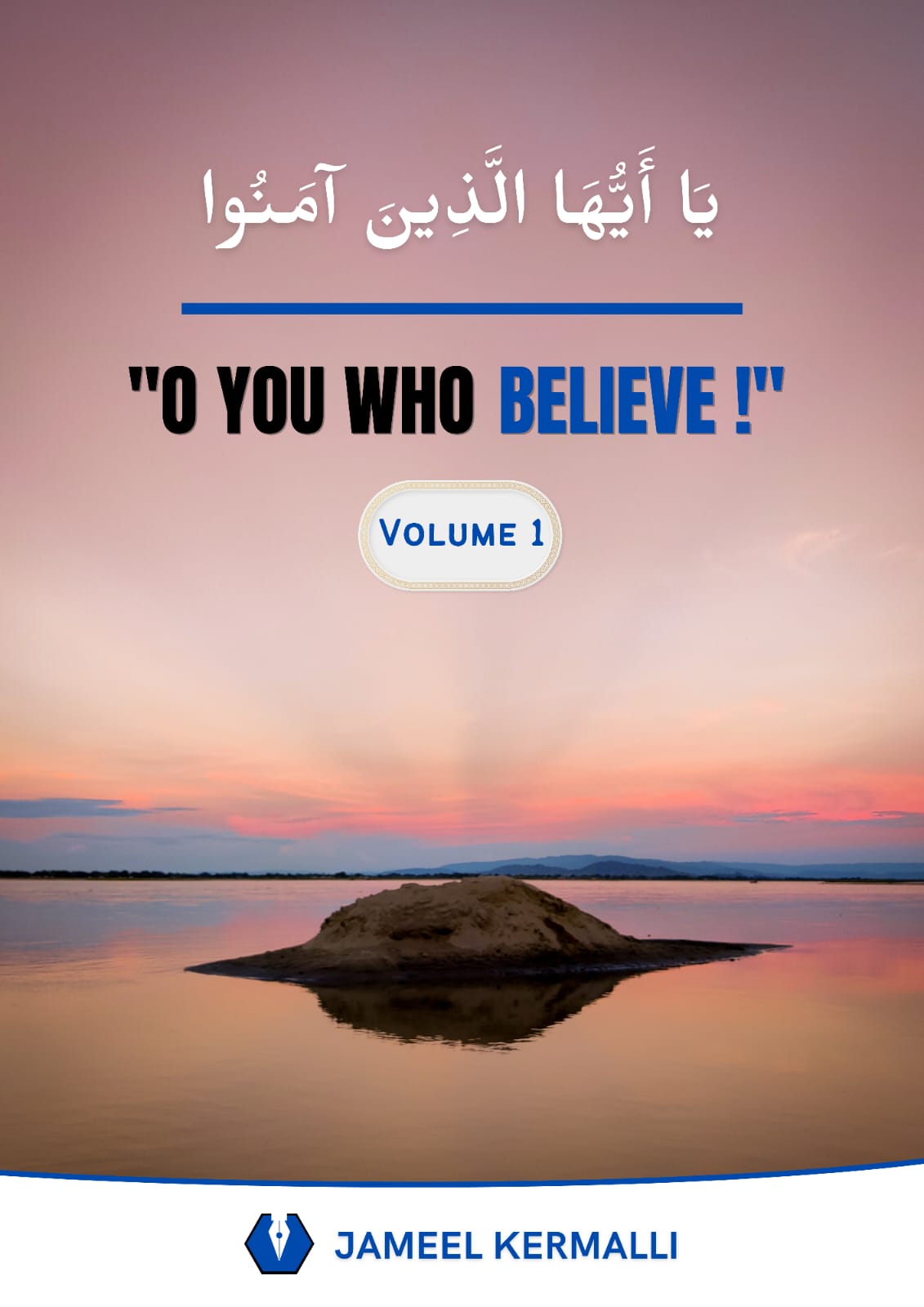 'O You Who Believe! - Volume 1'