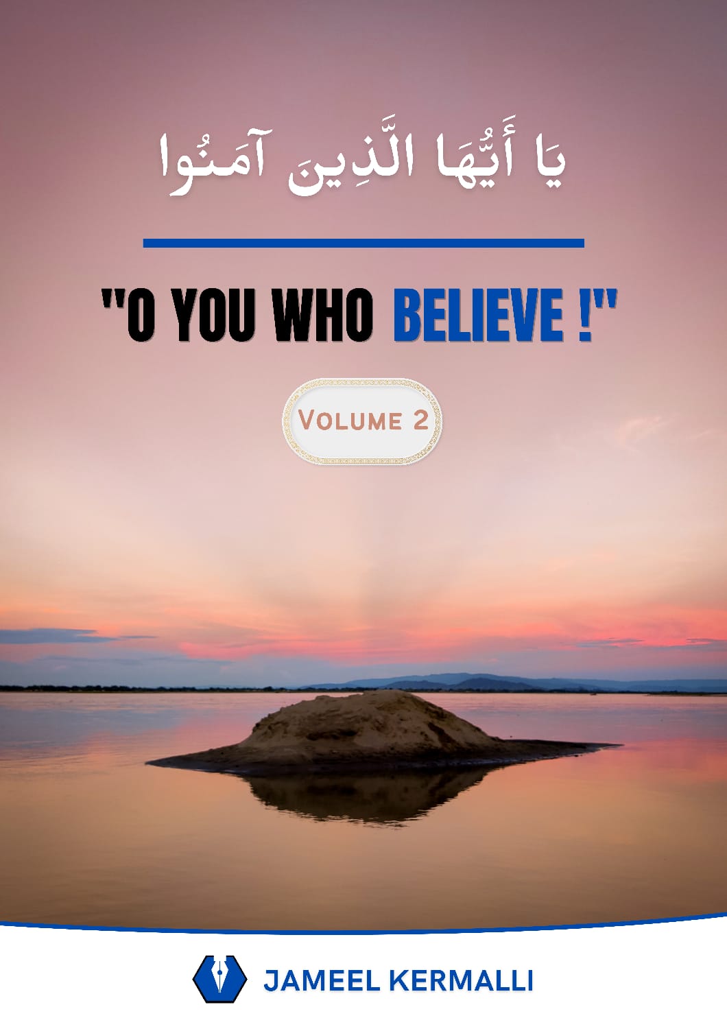 'O You Who Believe! - Volume 2'